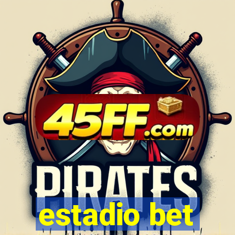 estadio bet